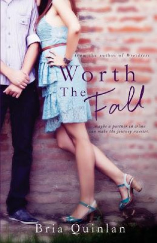 Knjiga Worth the Fall Caitie Quinn