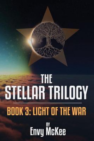 Könyv The Stellar Trilogy: Book 3: Light of the War Envy McKee