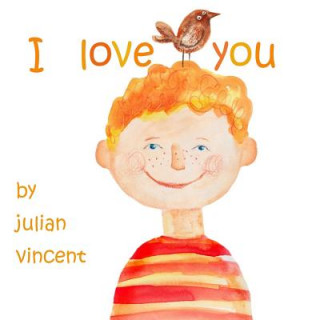 Kniha I Love You Julian Vincent