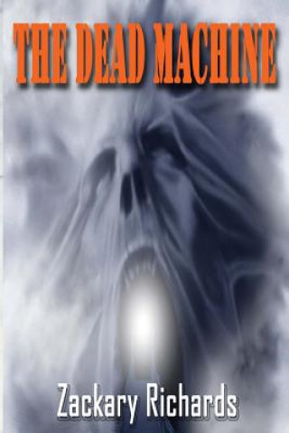 Könyv The Dead Machine Zackary Richards