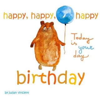 Книга Happy, Happy, Happy Birthday: This Is Your Day: With Dedication and Celebration Page Julian Vincent