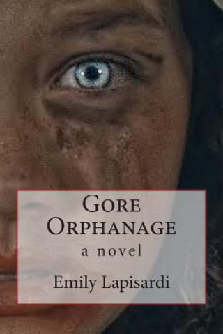 Knjiga Gore Orphanage Emily Lapisardi