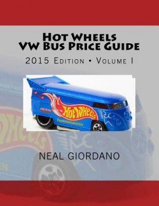 Könyv Hot Wheels VW Bus Price Guide Neal Giordano