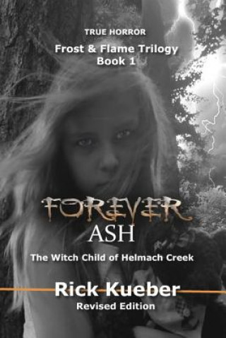 Carte Forever Ash: The Witch Child of Helmach Creek Rick Kueber