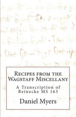 Carte Recipes from the Wagstaff Miscellany Daniel Myers