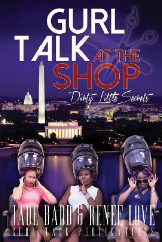 Kniha Gurl Talk at the Shop Dirty Little Secrets Renee Love