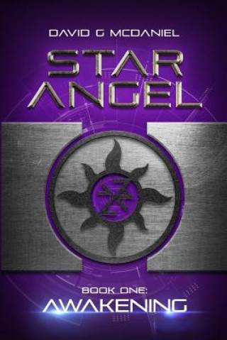 Kniha Star Angel: Awakening David G McDaniel