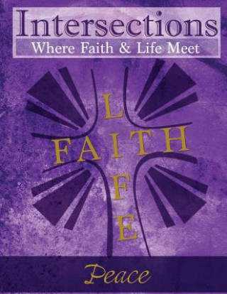 Book Intersections: Where Faith and Life Meet: Peace Rev Joshua Murray