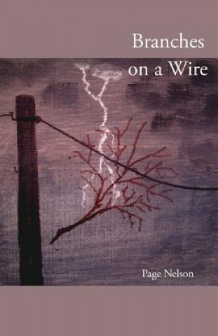 Knjiga Branches on a Wire Page Nelson