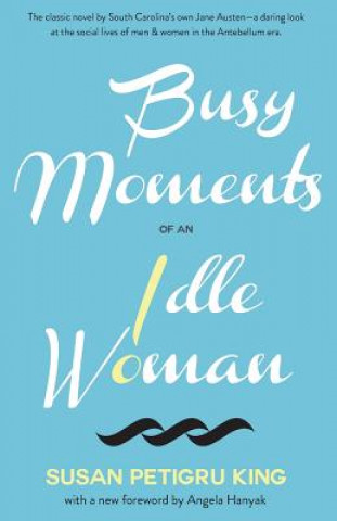 Carte Busy Moments of an Idle Woman Susan Petigru King