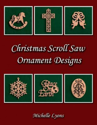 Kniha Christmas Scroll Saw Ornament Designs Michelle Lyons