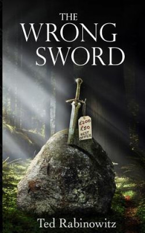 Knjiga The Wrong Sword Ted Rabinowitz