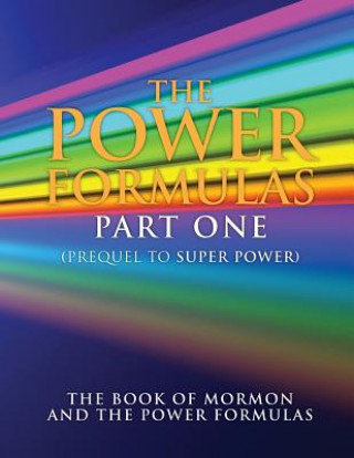 Könyv The Power Formulas Part One: The Book of Mormon and the Power Formulas Craig McManama
