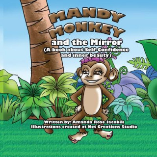 Buch Mandy Monkey and the Mirror: A Book about Self-Confidence and Inner Beauty Amanda Rose Jacobik