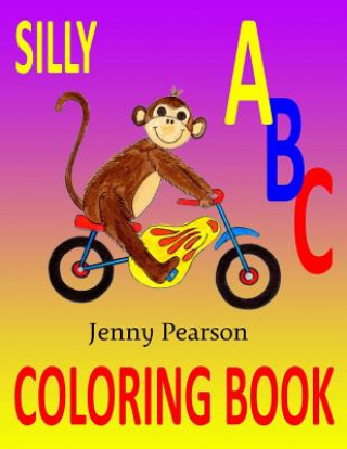 Книга Silly ABC Coloring Book: Learn to Write the Alphabet Jenny Pearson