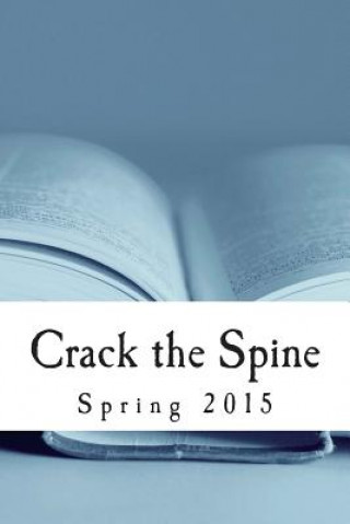 Kniha Crack the Spine: Spring 2015 Crack the Spine