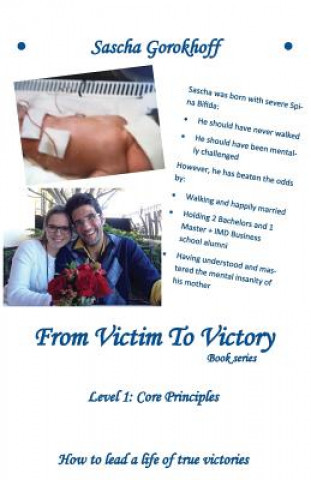 Kniha From Victim To Victory Book Series: Level 1: Core Principles Sascha Gorokhoff