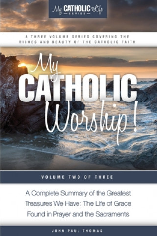 Könyv My Catholic Worship! John Paul Thomas