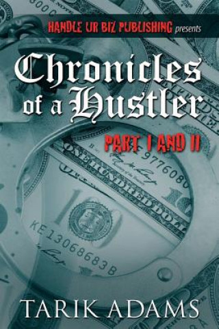 Książka Chronicles of A Hustler: " The Birth" Tarik Adams