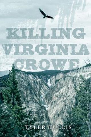 Книга Killing Virginia Crowe Tyler Tullis