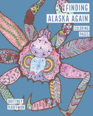 Kniha Finding Alaska Again: Artistic Images of Aquatic Creatures... To Color! Brittney Kauffman