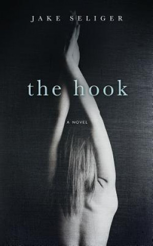 Book The Hook Jake Seliger