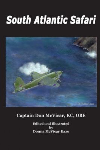 Kniha South Atlantic Safari Capt Donald M McVicar Obe