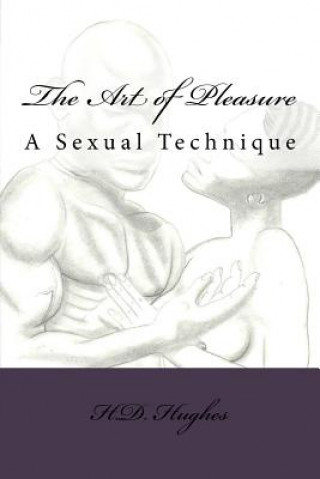 Kniha The Art of Pleasure: A Sexual Technique MR Herbert D Hughes