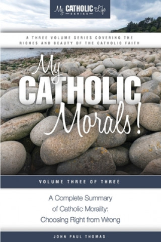 Book My Catholic Morals! John Paul Thomas