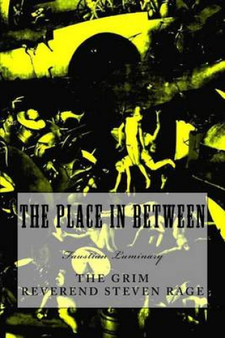 Carte The Place In Between The Grim Reverend Steven Rage