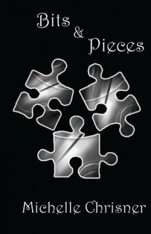 Kniha Bits & Pieces Michelle Chrisner