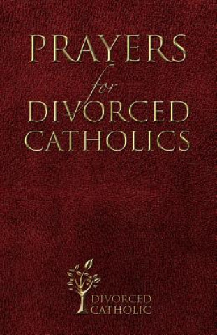Book Prayers for Divorced Catholics Mrs Monica Ann Frese