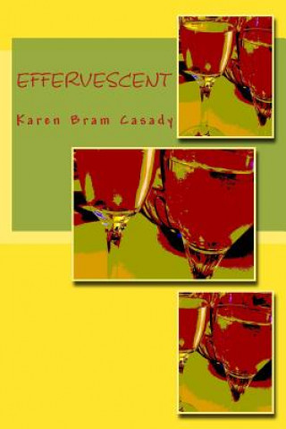 Kniha Effervescent Karen Bram Casady