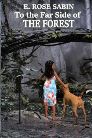 Kniha To the Far Side of the Forest E Rose Sabin