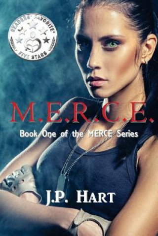 Książka M.E.R.C.E.: Book One of the MERCE Series J P Hart