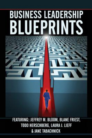 Kniha Business Leadership Blueprints Jeffrey M Bloom Ejd