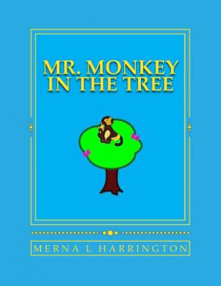 Buch Mr. Monkey In The Tree Merna L Harrington