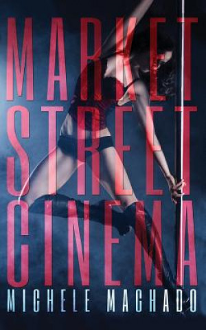 Knjiga Market Street Cinema Michele Machado