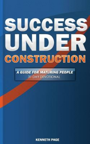 Książka Success Under Construction: A 31 Day Devotional Kenneth R Page