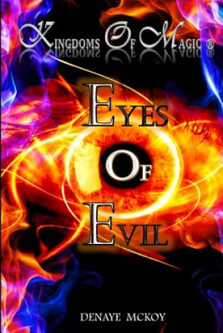 Книга Kingdoms of Magic: Eyes Of Evil Denaye McKoy