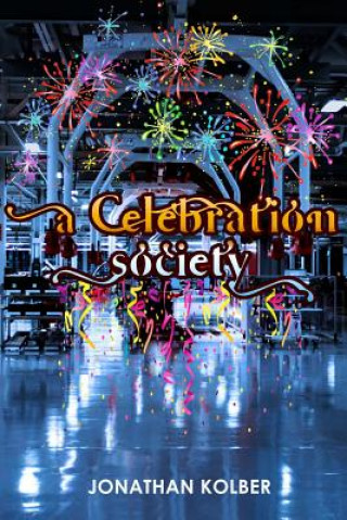 Kniha A Celebration Society Jonathan Kolber