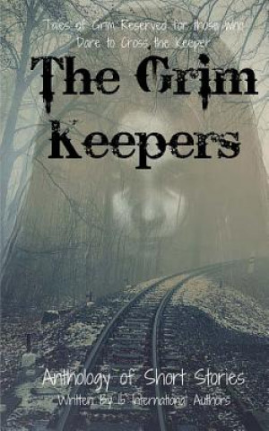 Kniha The Grim Keepers: Anthology of Short Stories Kathrin Hutson