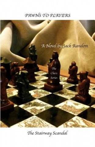 Книга Pawns to Players: The Stairway Scandal Jack Random