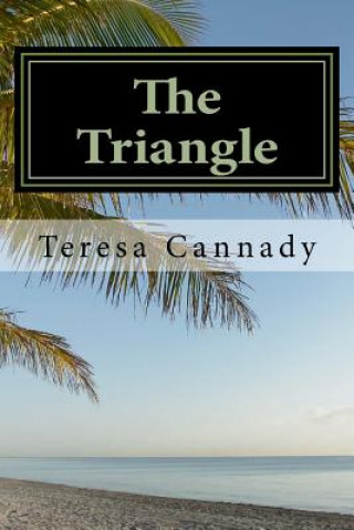 Knjiga The Triangle Teresa L Cannady