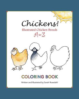 Carte Chickens! Illustrated Chicken Breeds A to Z Coloring Book Sarah Rosedahl