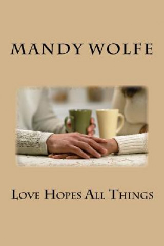 Knjiga Love Hopes All Things Mandy R Wolfe