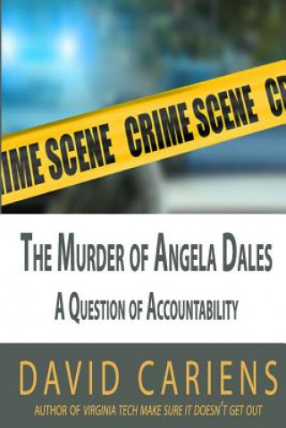 Kniha The Murder of Angela Dales: A Question of Accountability David Cariens
