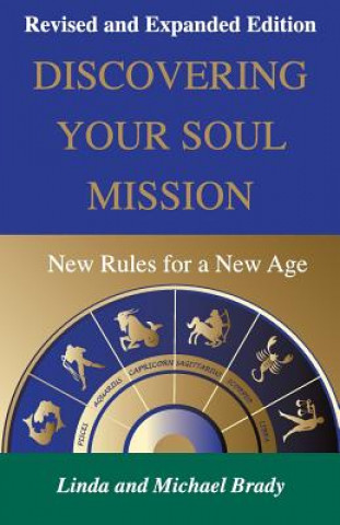 Carte Discovering Your Soul Mission: New Rules for a New Age Linda Brady