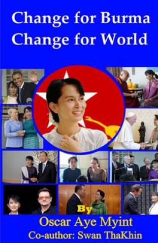 Könyv Change for Burma, Change for the World Oscar a Myint