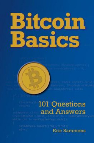 Könyv Bitcoin Basics: 101 Questions and Answers Eric Sammons